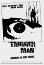 TRIGGER MAN profile picture