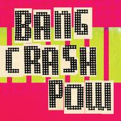 BANG CRASH POW is 9/27 @don pedro's @9pm profile picture