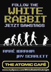 FOLLOW THE WHITE RABBIT JEDEN SAMSTAG@ATOMIC CAFÃ‰ profile picture