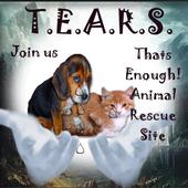 T.E.A.R.S. Thats Enough! Animal Rescue Site profile picture