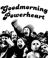 Goodmorning Powerheart profile picture