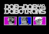 Dob Dob and the Dobotrons profile picture