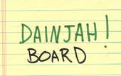 The DainJah! Board (n da building!) profile picture