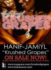 Hanif-Jamiyl/ Krushed Grapes is On Sale Now ITUNES profile picture