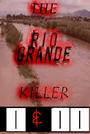 The Rio Grande Killer short film profile picture