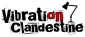 VIBRATIONCLANDESTINE .COM SOUTIEN POUR ARTISTES !! profile picture