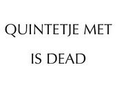 Quintetje Met Is Dead profile picture