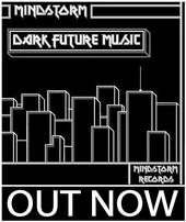 MINDSTORM: DARK FUTURE MUSIC profile picture