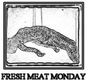 FRESH MEAT MONDAY profile picture