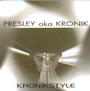 PRESLEY aka KRONIK-REAL NAME PRESLEY CARL TIMOTHY profile picture