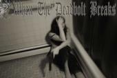 When The Deadbolt Breaks (New songs posted!) profile picture