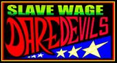 THE SLAVEWAGE DAREDEVILS profile picture