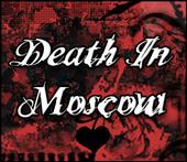 Death In Moscow [R.I.P] profile picture