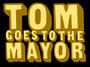 TOM GOES TO THE MAYOR profile picture